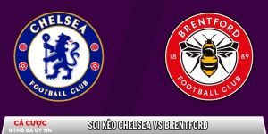 Soi kèo Chelsea vs Brentford, 22h ngày 17/01 – Ngoại hạng Anh tại adhdmagazine.nl